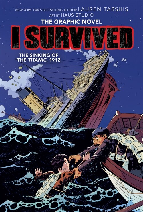 I Survived the Sinking of the Titanic, 1912: A Graphic Novel (I Survived Graphic Novel #1): Volume 1 (Hardcover, Library)