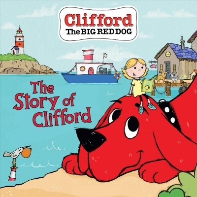 The Story of Clifford (Clifford the Big Red Dog Storybook) (Paperback)