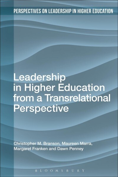 Leadership in Higher Education from a Transrelational Perspective (Paperback)