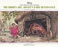 (The) hidden art of Disney's early renaissance the 1970s and 1980s