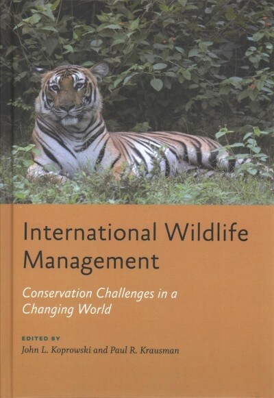 International Wildlife Management: Conservation Challenges in a Changing World (Hardcover)