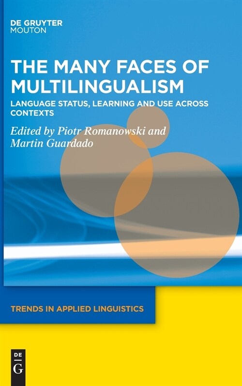 The Many Faces of Multilingualism: Language Status, Learning and Use Across Contexts (Hardcover)