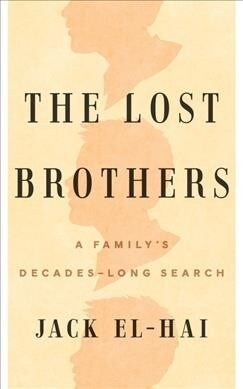 The Lost Brothers: A Familys Decades-Long Search (Hardcover)