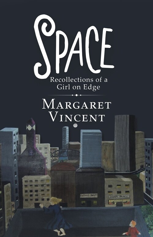 Space: Recollections of a Girl on Edge (Paperback)