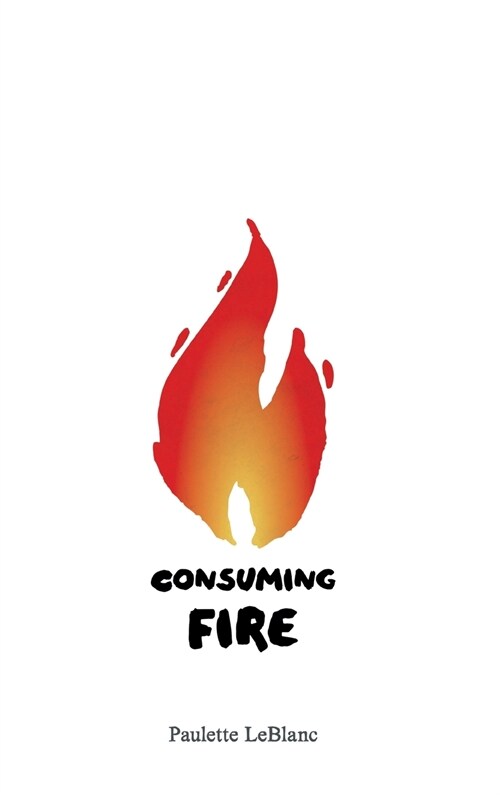 Consuming Fire (Hardcover)