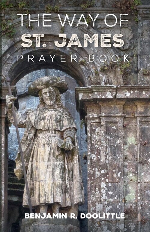 The Way of St. James Prayer Book (Paperback)