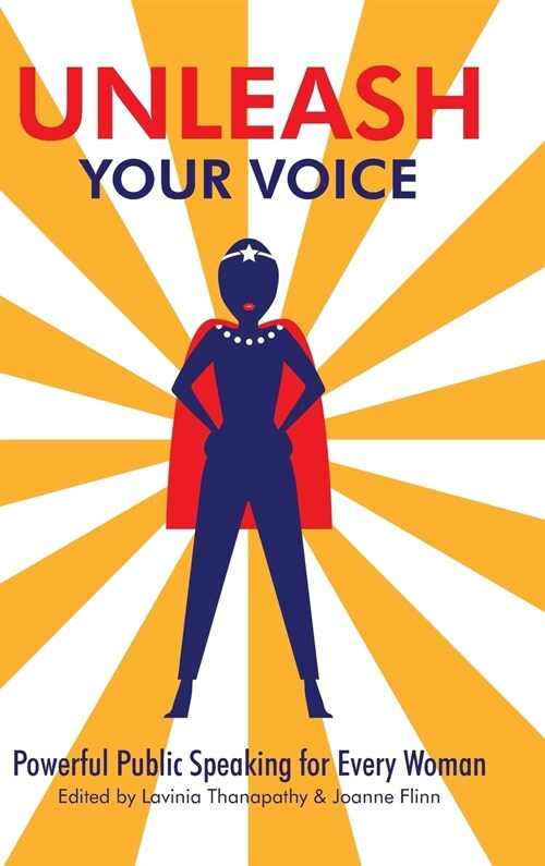 Unleash Your Voice: Powerful Public Speaking for Every Woman (Hardcover)