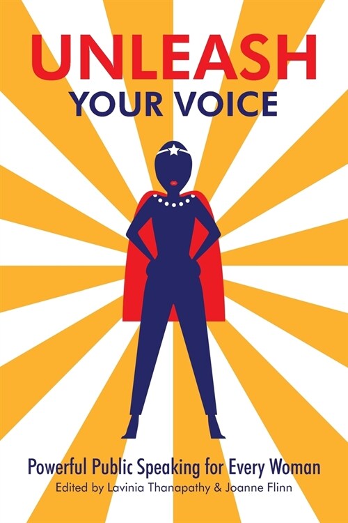 Unleash Your Voice: Powerful Public Speaking for Every Woman (Paperback)