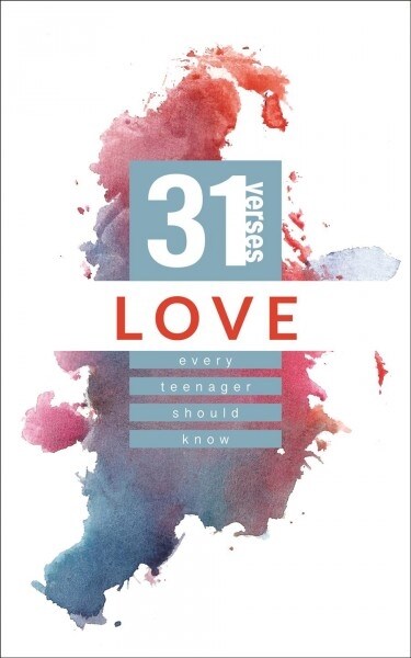 Love: 31 Verses Every Teenager Should Know (Paperback)