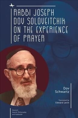 Rabbi Joseph Dov Soloveitchik on the Experience of Prayer (Hardcover)