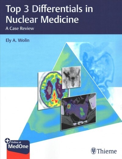 Top 3 Differentials in Nuclear Medicine: A Case Review (Paperback)