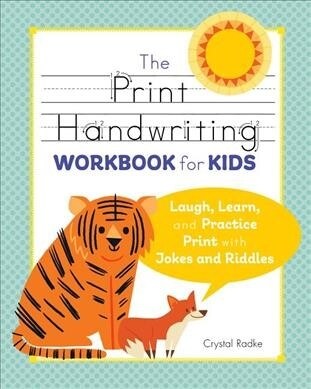 The Print Handwriting Workbook for Kids: Laugh, Learn, and Practice Print with Jokes and Riddles (Paperback)
