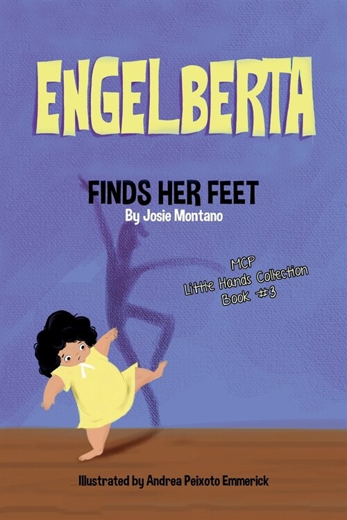 Engelberta Finds Her Feet Little Hands Collection (Paperback)