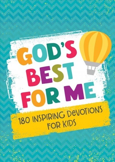 Gods Best for Me: 180 Inspiring Devotions for Kids (Paperback)