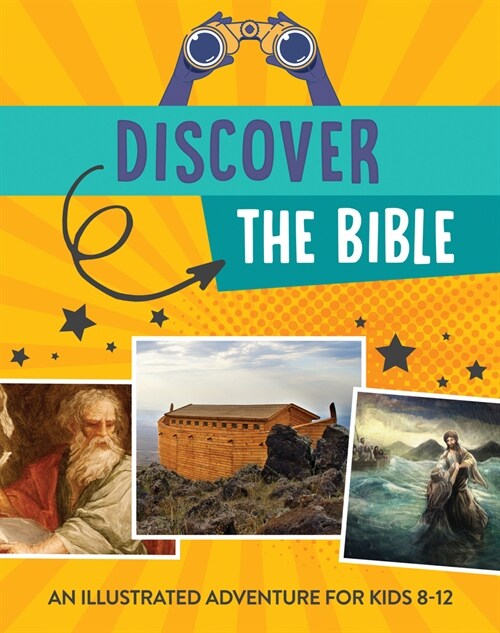 Discover the Bible: An Illustrated Adventure for Kids (Paperback)