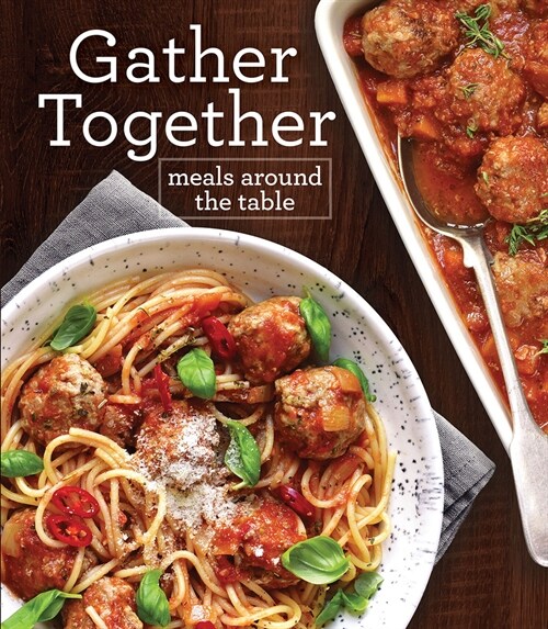 Gather Together: Meals Around the Table (Hardcover)