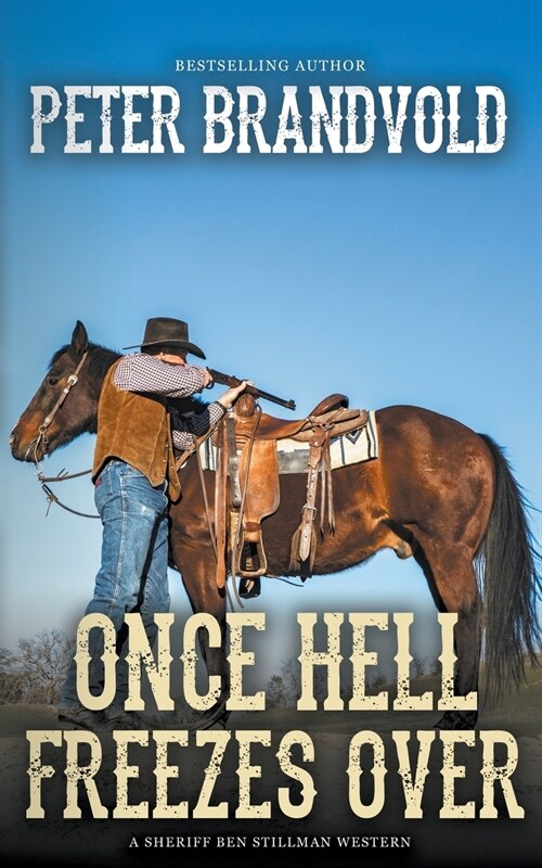 Once Hell Freezes Over (a Sheriff Ben Stillman Western) (Paperback)