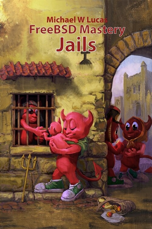 Freebsd Mastery: Jails (Paperback)