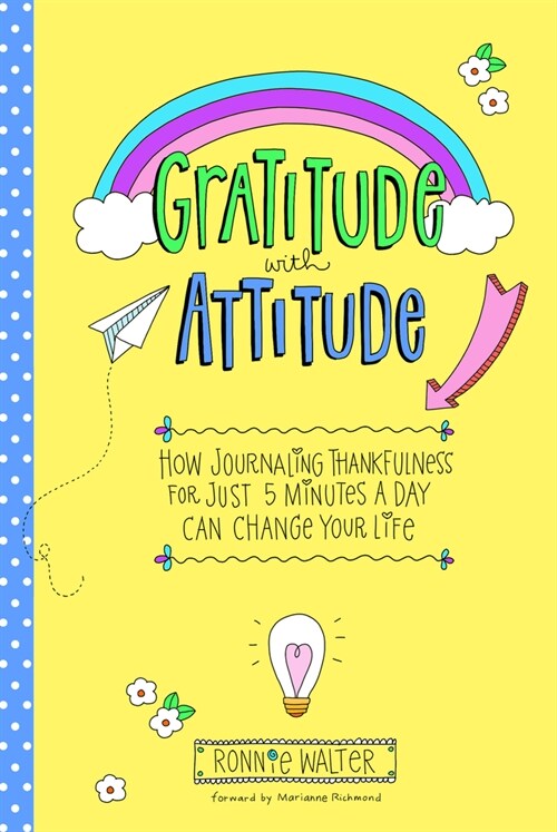 Gratitude with Attitude: How Journaling Thankfulness for Just 5 Minutes a Day Can Change Your Life (a Woman Gift, for Readers of Good Days Star (Paperback)