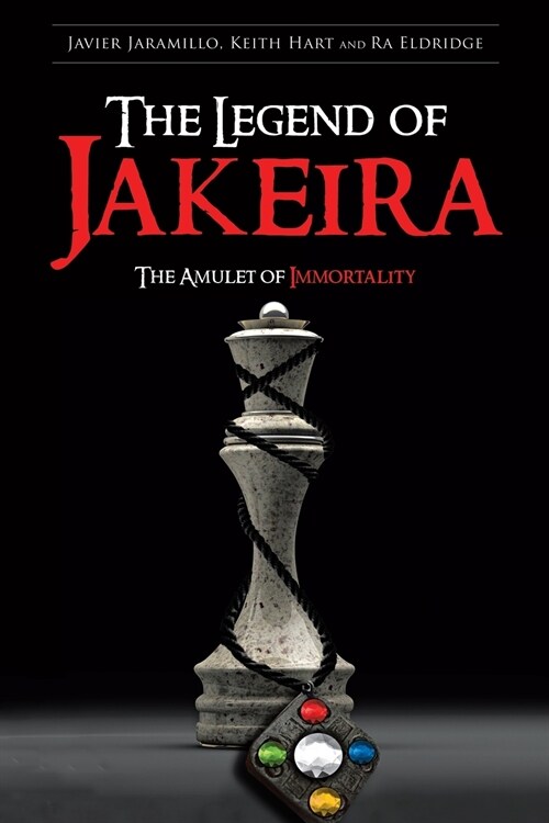 The Legend of Jakeira: The Amulet of Immortality (Paperback)