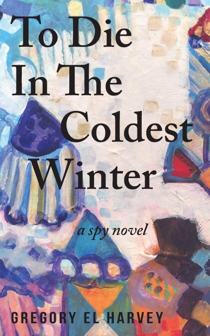 To Die in the Coldest Winter (Paperback)
