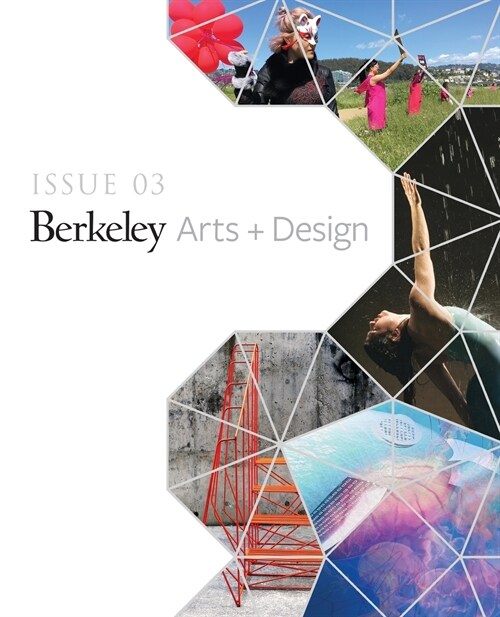 Uc Berkeley Arts + Design Showcase: Issue 03 2019 (Paperback)