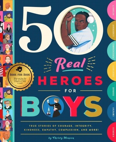 50 Real Heroes for Boys: True Stories of Courage, Integrity, Kindness, Empathy, Compassion, and More! (Hardcover)