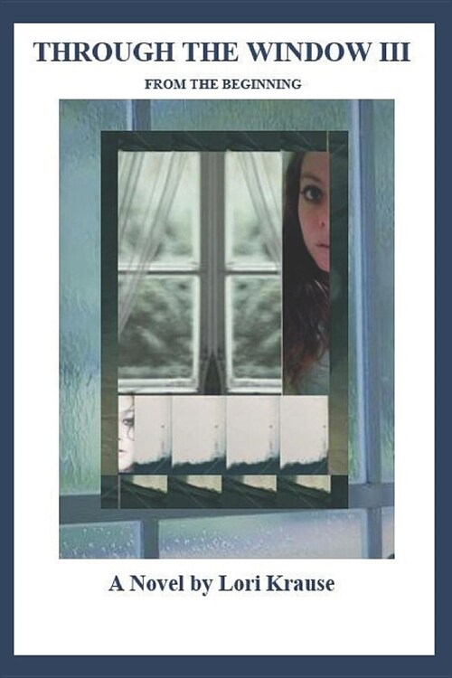 Through the Window III from the Beginning (Paperback)