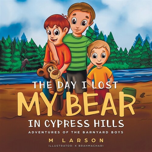 The Day I Lost My Bear in Cypress Hills (Paperback)