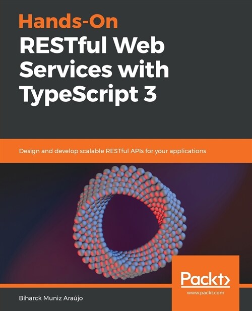 Hands-On Restful Web Services with Typescript 3 (Paperback)