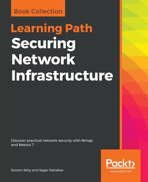 Securing Network Infrastructure : Discover practical network security with Nmap and Nessus 7 (Paperback)