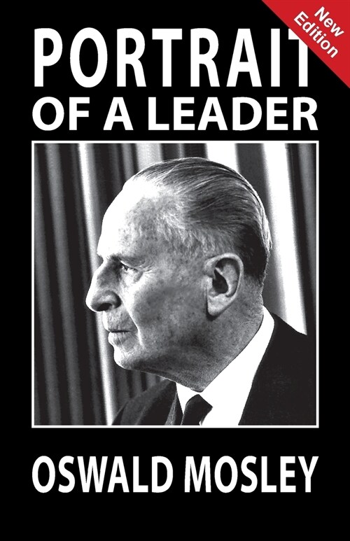 Portrait of a Leader - Oswald Mosley (Paperback)