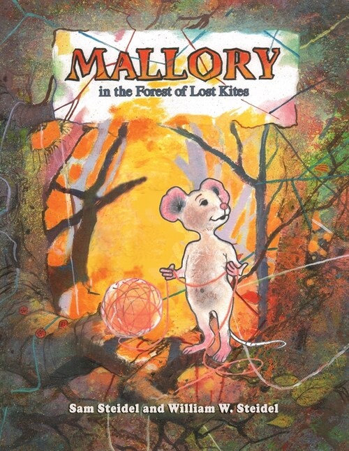 Mallory in the Forest of Lost Kites (Paperback)