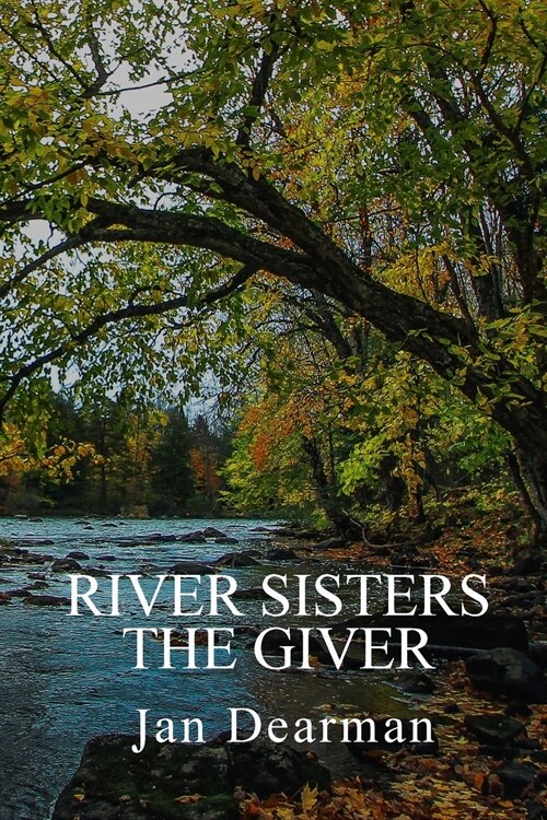 River Sisters, the Giver (Paperback)