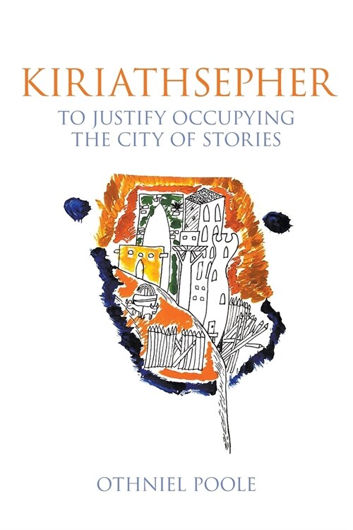 Kiriathsepher: To Justify Occupying the City of Stories (Paperback)