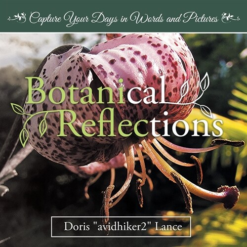 Botanical Reflections: Capture Your Days in Words and Pictures (Paperback)