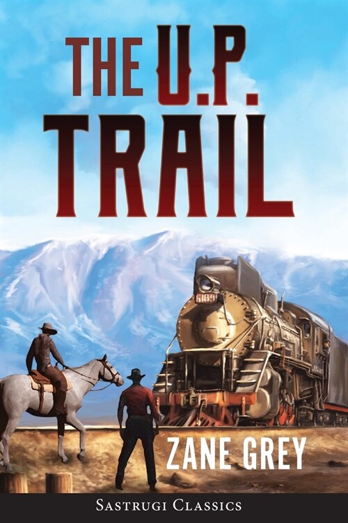 The U.P. Trail (Annotated) (Paperback, Features an Ext)