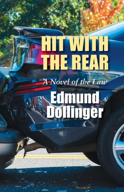 Hit with the Rear: A Novel of the Law (Paperback)