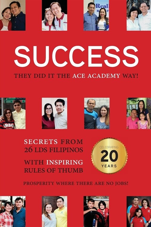 Success: They Did It the Academy Way: Secrets from 26 LDS Filipinos with Inspiring Rules of Thumb (Paperback)