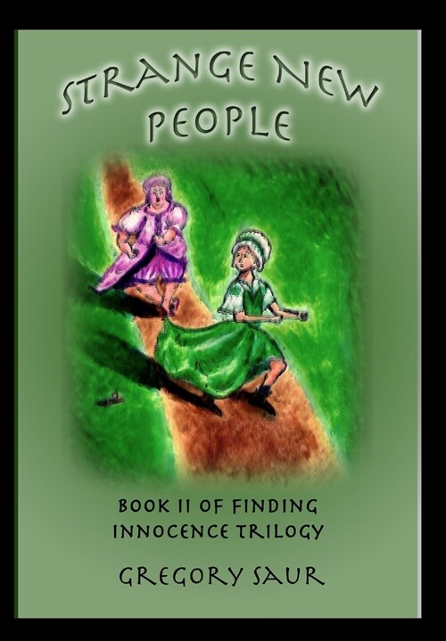 Strange New People: Book Two of Finding Innocence (Hardcover)