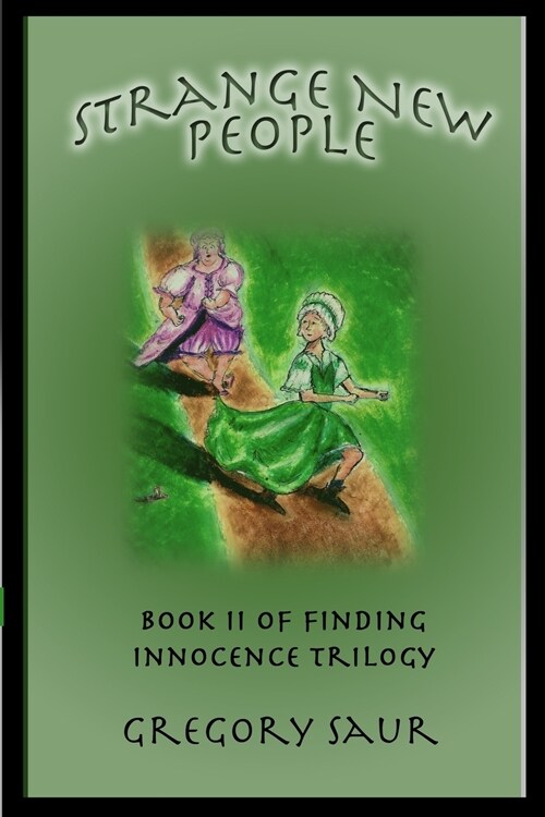 Strange New People: Book Two of Finding Innocence (Paperback)