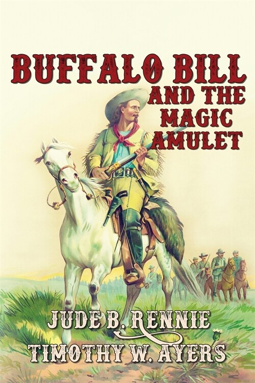 Buffalo Bill and the Magic Amulet (Paperback)