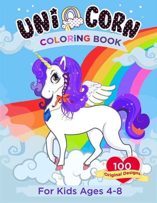 Unicorn Coloring Book for Kids Ages 4-8: Over 100 Pages of Unique Unicorn Designs Coloring Activities for Kids Ages 4-8 (Paperback)