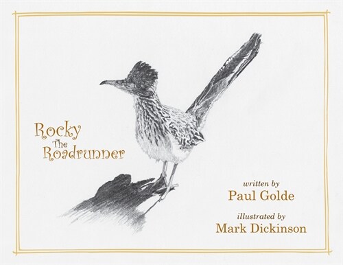 Rocky the Roadrunner: My Life with a Wild Bird (Paperback)