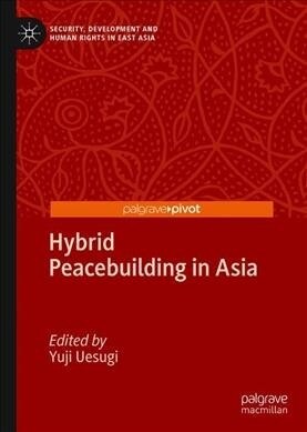 Hybrid Peacebuilding in Asia (Hardcover, 2020)