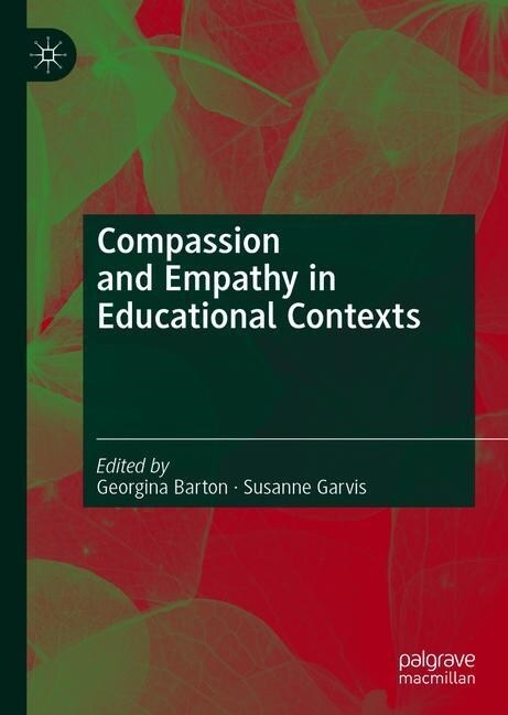 Compassion and Empathy in Educational Contexts (Hardcover, 2019)