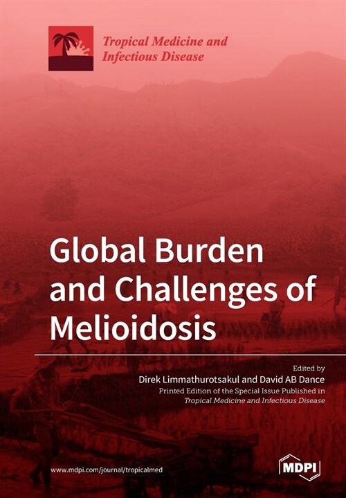 Global Burden and Challenges of Melioidosis (Paperback)