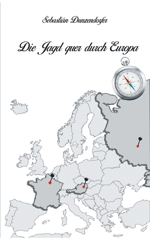 Die Jagd Quer Durch Europa (Paperback)