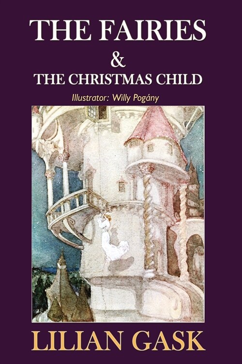 The Fairies and the Christmas Child (Paperback)