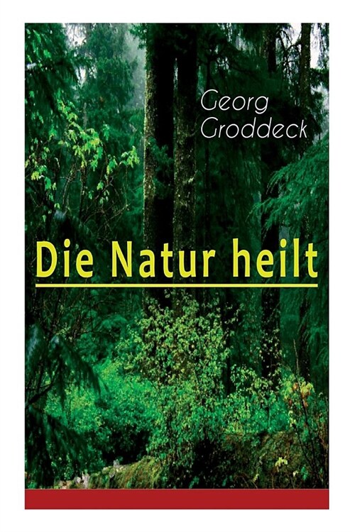 Die Natur Heilt: Die Entdeckung Der Psychosomatik (Paperback)